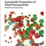 Sustainable Preparation of Metal Nanoparticles: Methods and Applications