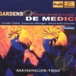 Gardens of Anna Maria Luisa de Medici by Meininger Trio / Tann
