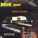 Hank &amp; Frank by Hank Marr