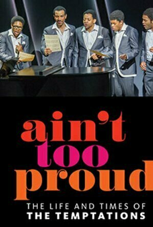 Ain’t Too Proud—The Life and Times of the Temptations