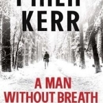 A Man Without Breath: 9: Bernie Gunther Mystery