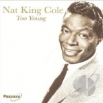 Too Young by Nat &quot;King&quot; Cole