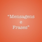 Mensagens e Frases - Mensagens Diárias e Muito Mais!