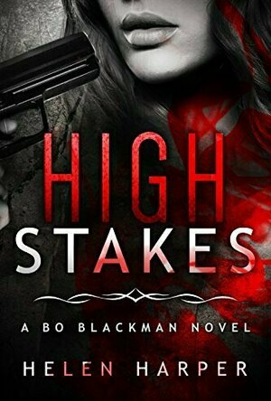 High Stakes (Bo Blackman, #3)