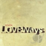 Love Ways by Spoon