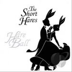 Hare Ball by Short Hares