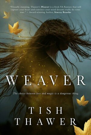 Weaver by Tish Thawer