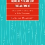 Global Strategic Engagement: States and Non-State Actors in Global Governance