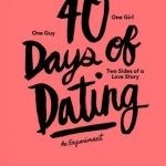 40 Days of Dating: An Experiment