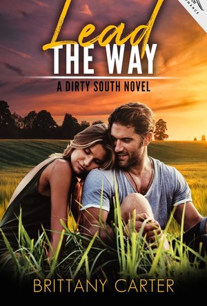 Lead the Way (Dirty South #1)