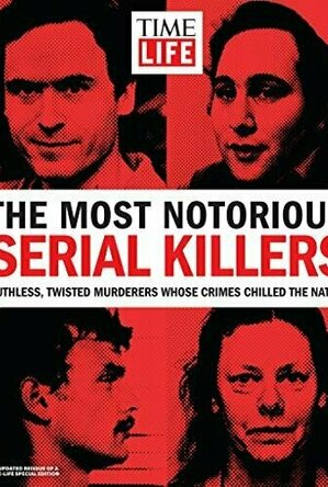 Serial Killers: Profiles of Today&#039;s most Terrifying Criminals (True Crime)
