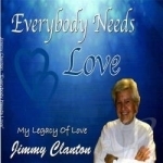 Everybody Needs Love by Jimmy Clanton