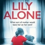 Lily Alone: A Gripping and Emotional Drama