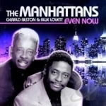 Even Now by The Manhattans