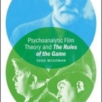 Psychoanalytic Film Theory and the Rules of the Game