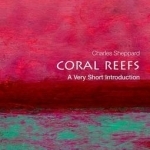 Coral Reefs: A Very Short Introduction