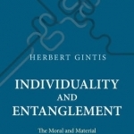 Individuality and Entanglement: The Moral and Material Bases of Social Life