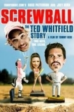 Screwball: The Ted Whitfield Story (2010)