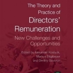 The Theory and Practice of Directors&#039; Remuneration: New Challenges and Opportunities