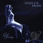 Light Of The Moon by Girl Friday