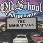 Old School Cruizin&#039; With by The Manhattans