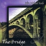 Bridge by John Michael Roch