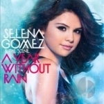 Year Without Rain by Selena Gomez &amp; The Scene