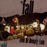 Live at Deeply Vale by The Fall