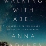 Walking with Abel: Journey with the Nomads of the African Savannah