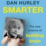 Smarter: The New Science of Building Brain Power