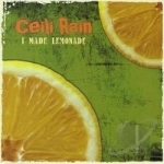 I Made Lemonade by Ceili Rain