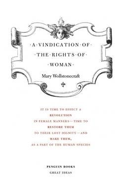 A Vindication of the Rights of Woman