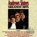 Greatest Hits by The Andrews Sisters