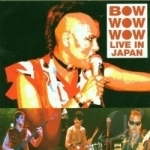 Live in Japan by Bow Wow Wow