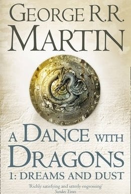 A Dance with Dragons: Part 1: Dreams and Dust