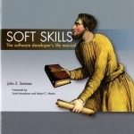 Soft Skills:The Software Developer&#039;s Life Manual