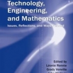 Integrating Science, Technology, Engineering, and Mathematics: Issues, Reflections, and Ways Forward