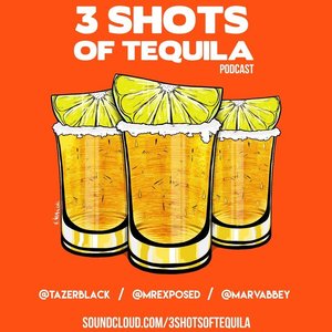 3 Shots Of Tequila
