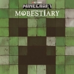 Minecraft Mobestiary: An Official Minecraft Book from Mojang