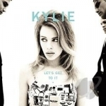 Let&#039;s Get to It by Kylie Minogue