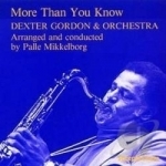 More Than You Know by Dexter Gordon