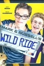 Mark &amp; Russell&#039;s Wild Ride (2015)