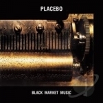 Black Market Music by Placebo UK