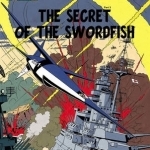 The Adventures of Blake and Mortimer: Pt. 3, v. 17: Secret of the Swordfish