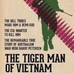 The Tiger Man of Vietnam
