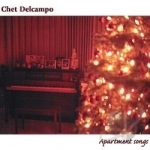 Apartment Songs by Chet Delcampo