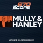 The Mully & Hanley Show on 670 The Score