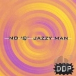 No &quot;Q&quot; Jazzy Man by DDP