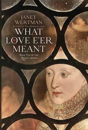 What Love E'er Meant (Regina #2)