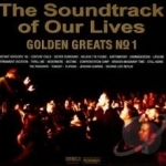 Golden Greats No. 1 by The Soundtrack of Our Lives